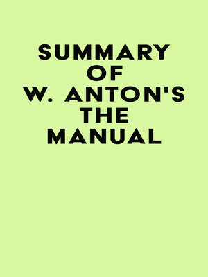 cover image of Summary of W. Anton's the Manual